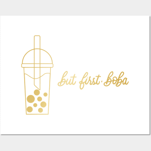 But First, Boba in Gold Posters and Art